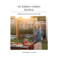 My Kidney Failure Kitchen