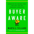Buyer Aware: Harnessing Our Consumer Power for a Safe, Fair, and Transparent Marketplace