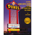 The Dunes Hotel and Casino: The Mob, the Connections, the Stories: The Mob, the Connections, the Stories
