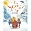 I Am Mozart, Too: The Lost Genius of Maria Anna Mozart