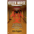 Killer Nurse: The Harrowing True Story of One Woman's Murder Spree in an East Texas Town