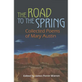 The Road to the Spring: Collected Poems of Mary Austin