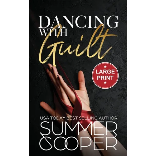 Dancing With Guilt: A Billionaire Best Friend's Brother Contemporary Romance (Large Print Hardback)