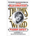 Times We Had: Life with William Randolph Hearst
