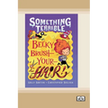 Something Terrible: Becky Brush-your-hair (Dyslexia-Friendly Edition)