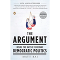 The Argument: Inside the Battle to Remake Democratic Politics