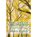The Cost Of Discipleship: Following Jesus without reservation