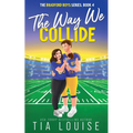 The Way We Collide