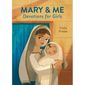 Mary & Me Devotions for Girls