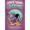 Once Upon a Crime: Delicious Mysteries and Deadly Murders from the Detective Society