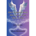 Self-Forgiveness, Self-Love, and Self-Care: Divine Power Within Yourself