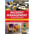 Incident Management in Australasia: Lessons Learnt from Emergency Responses
