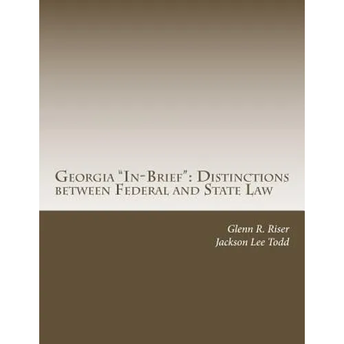 Georgia "In-Brief": Distinctions between Federal and State Law - Paperback