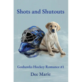 Shots and Shutouts: Goshawks Hockey Romance #1