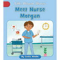 Meet Nurse Morgan