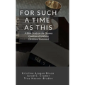 For Such a Time as This: A Bible Study on the Ottawa Coalition of Unifying Christians Statement