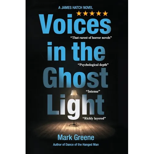 Voices in the Ghost Light: A James Hatch Novel