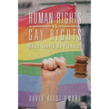 Human Rights vs. Gay Rights: Which Should We Promote?