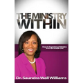 The Ministry Within: How To Experience Ministry from the Inside Out
