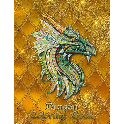 Dragon Coloring Book: 31 dragons are waiting to be painted by YOU! Let your imagination run wild and transform the dragons with fiery color!
