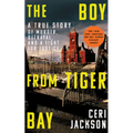 The Boy from Tiger Bay: A True Story of Murder, Betrayal, and a Fight for Justice