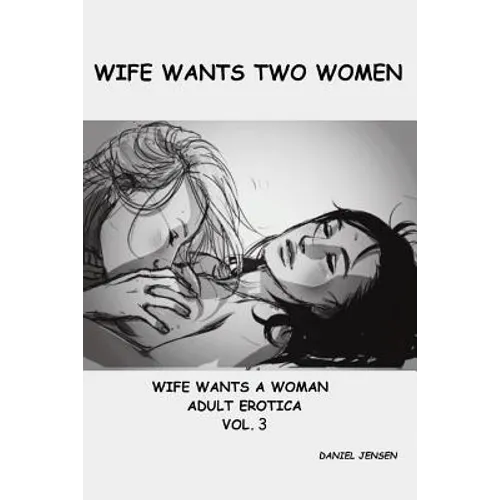 Wife Wants Two Women