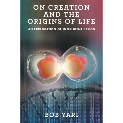 On Creation and the Origins of Life: An Exploration of Intelligent Design