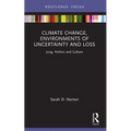 Climate Change, Environments of Uncertainty and Loss: Jung, Politics and Culture