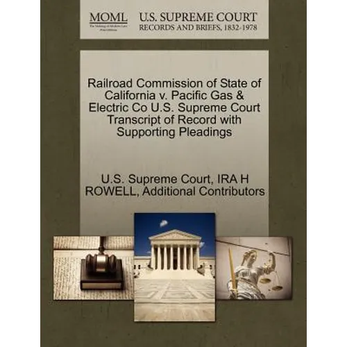 Railroad Commission of State of California V. Pacific Gas & Electric Co U.S. Supreme Court Transcript of Record with Supporting Pleadings