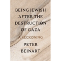 Being Jewish After the Destruction of Gaza: A Reckoning
