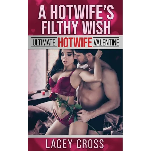 A Hotwife's Filthy Wish