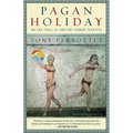 Pagan Holiday: On the Trail of Ancient Roman Tourists