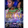 Caught Up Luvin' A Beast 2