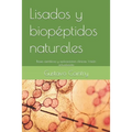 Lisados y biopéptidos naturales: Bases científicas y aplicaciones clinicas. Vision actualizada