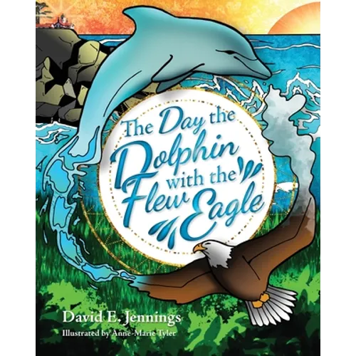 The Day the Dolphin Flew with The Eagle