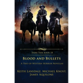 Blood and Bullets: A Trio of Western Horror Novellas