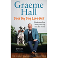 Does My Dog Love Me?: Understanding How Your Dog Sees the World