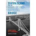 Staten Island and the Verrazzano-Narrows Bridge: Chaos Comes to a Community