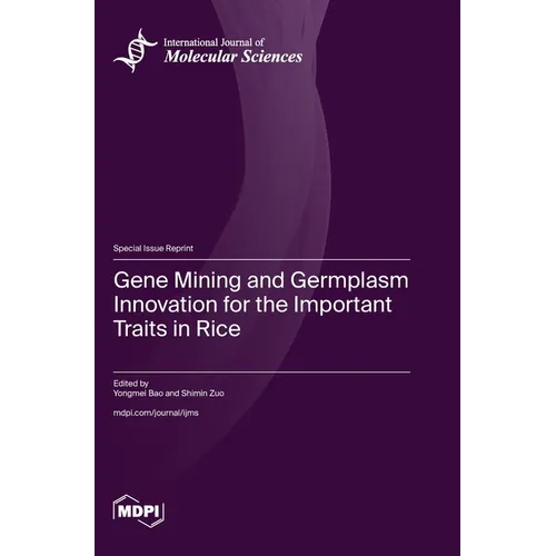 Gene Mining and Germplasm Innovation for the Important Traits in Rice