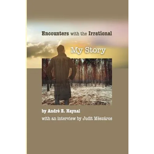 Encounters with the Irrational: My Story