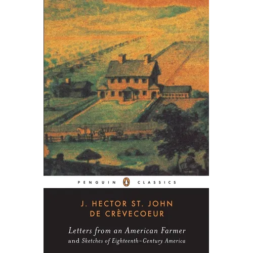 Letters from an American Farmer and Sketches of Eighteenth-Century America