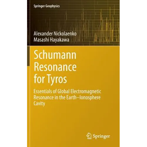 Schumann Resonance for Tyros: Essentials of Global Electromagnetic Resonance in the Earth-Ionosphere Cavity