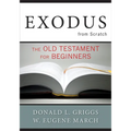 Exodus from Scratch: The Old Testament for Beginners