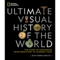 National Geographic Ultimate Visual History of the World: The Story of Humankind from Prehistory to Modern Times