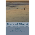 More of Christ: From "The Stewardship of the Mystery" by T. Austin-Sparks