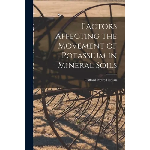 Factors Affecting the Movement of Potassium in Mineral Soils