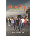 Stand Up! A Message to the Black Man: A Message of Hope and a Call to Action!