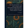 The Water Supply of the El Paso and Southwestern Railway From Carrizozo to Santa Rosa, N. Mex.