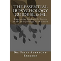The Essential IB Psychology Guide SL & HL: Empowering Students for Success in the IB Psychology Examination