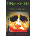 Unmasked, The Joker Diaries